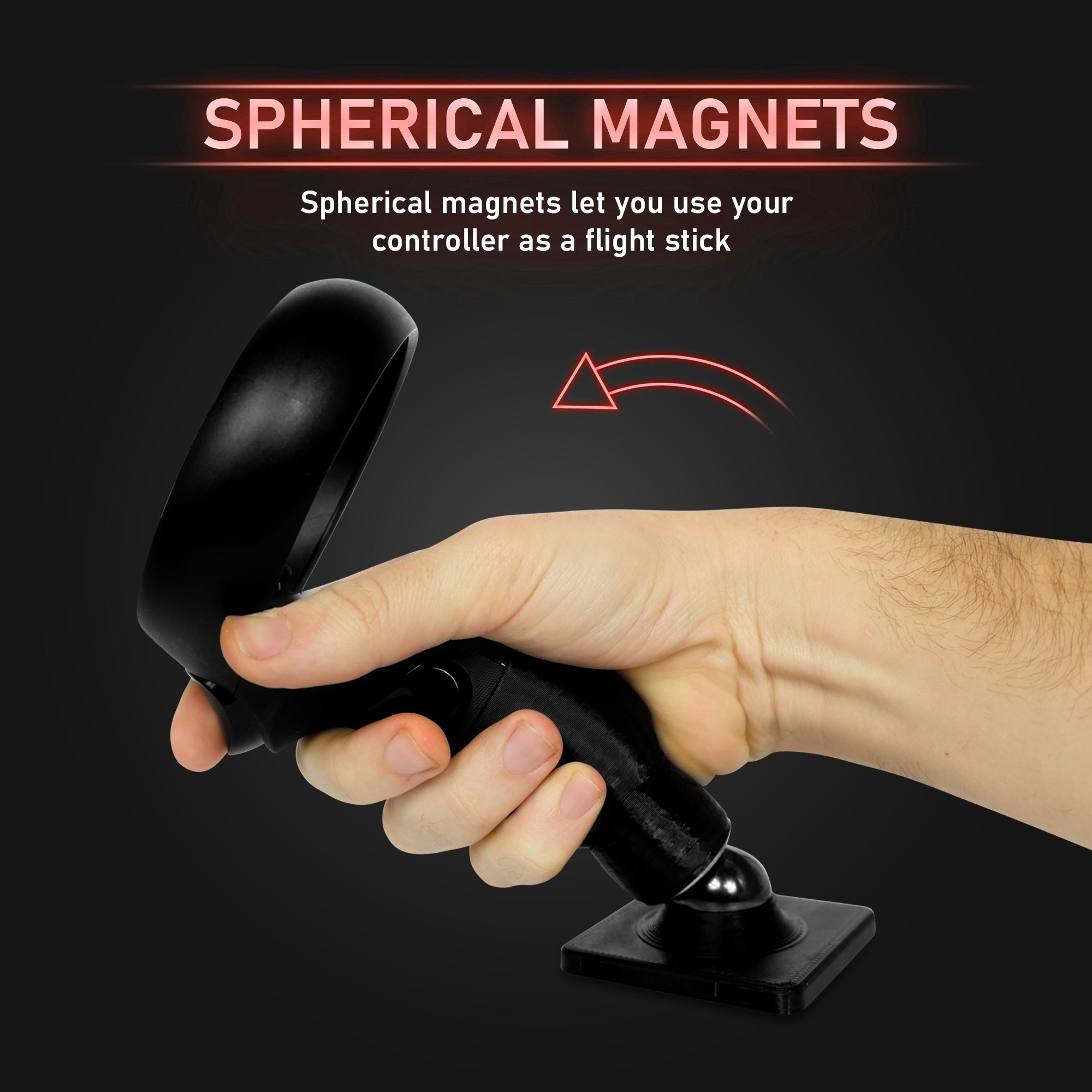 Spherical Magnet. Spherical magnets let you use your controller as a flight stick